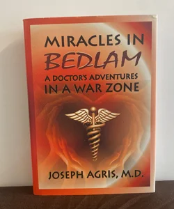 Miracles in Bedlam