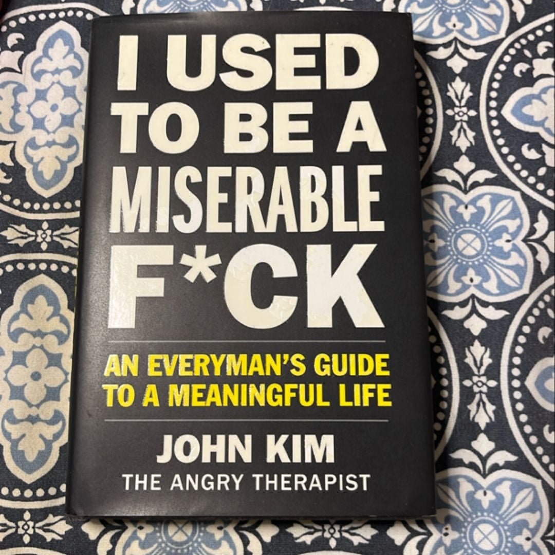 I Used to Be a Miserable F*ck