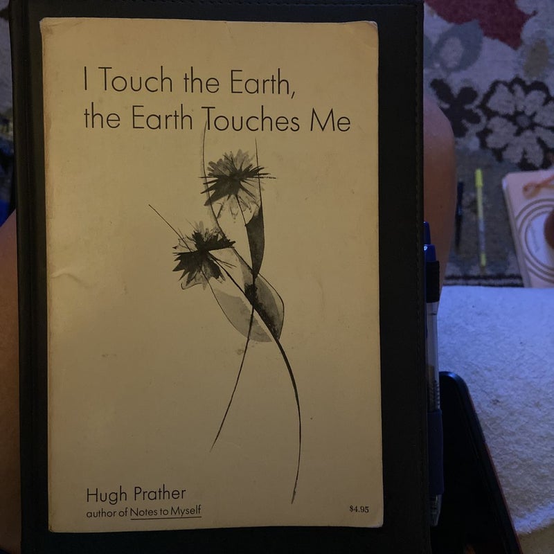 I Touch the Earth, the Earth Touches Me