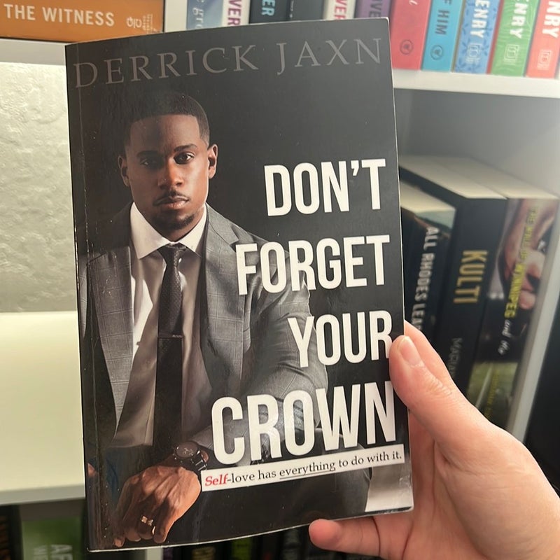 Don't Forget Your Crown: Self-Love Has Everything to Do with It