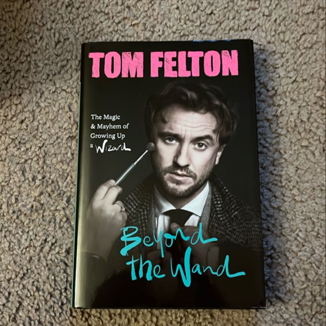 【サイン入り】Beyond the Wand: Tom Felton Beyond the Wand - Tom Felton (Signed Book)