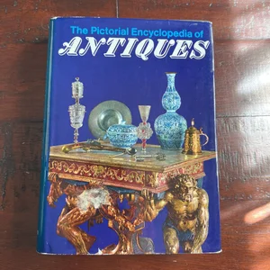 The Pictorial Encyclopedia of Antiques