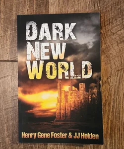 Dark New World (Dark New World, Book 1) - an EMP Survival Story