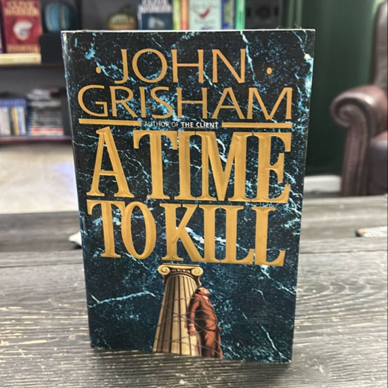 A Time to Kill (1st ed 1st print)