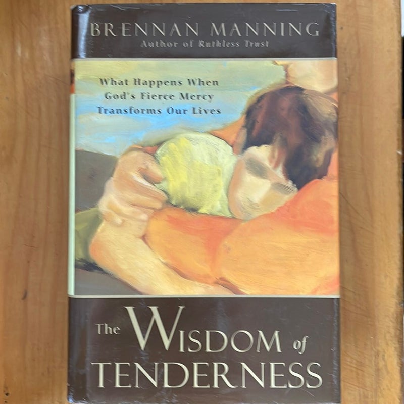 The Wisdom of Tenderness