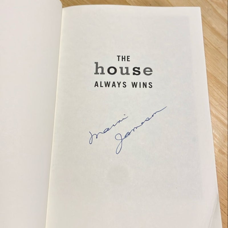 The House Always Wins AUTOGRAPHED