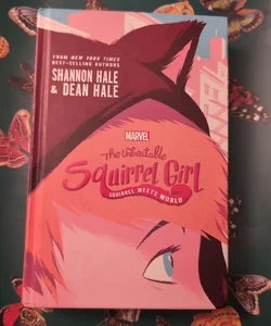 The Unbeatable Squirrel Girl: Squirrel Meets World