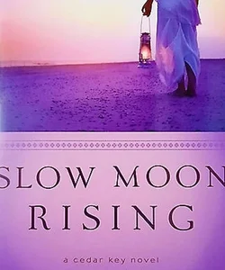 Slow Moon Rising