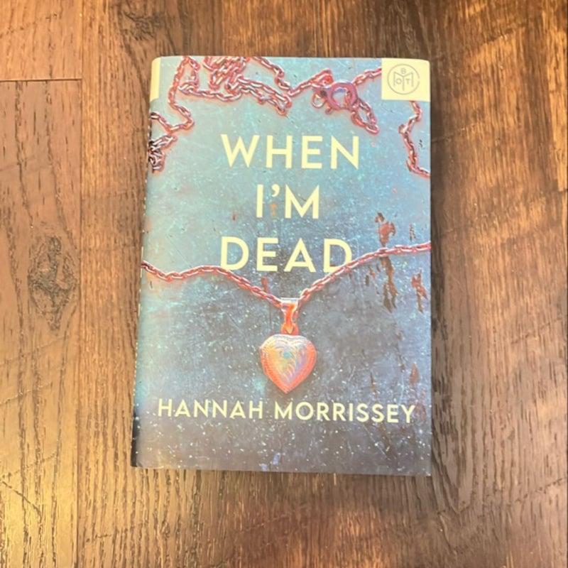 When I'm Dead (BOTM edition) 