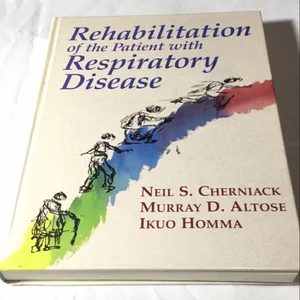 Rehabilitation of the Patient with Respiratory Disease