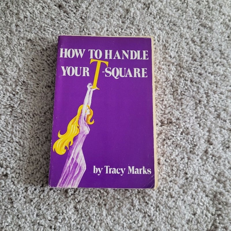 How to Handle Your T-Square