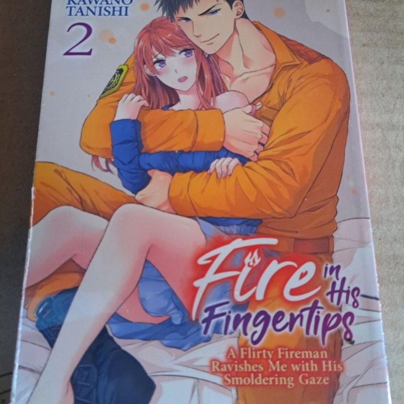 Fire in His Fingertips: a Flirty Fireman Ravishes Me with His Smoldering Gaze Volume 1-4