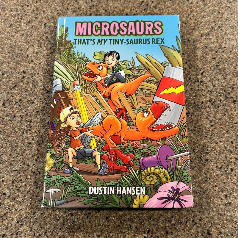 Microsaurs: That's MY Tiny-Saurus Rex