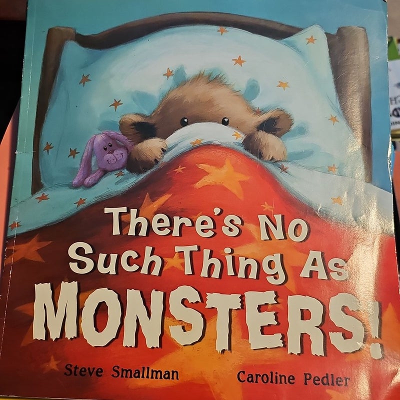 There's No Such Thing As Monsters!*