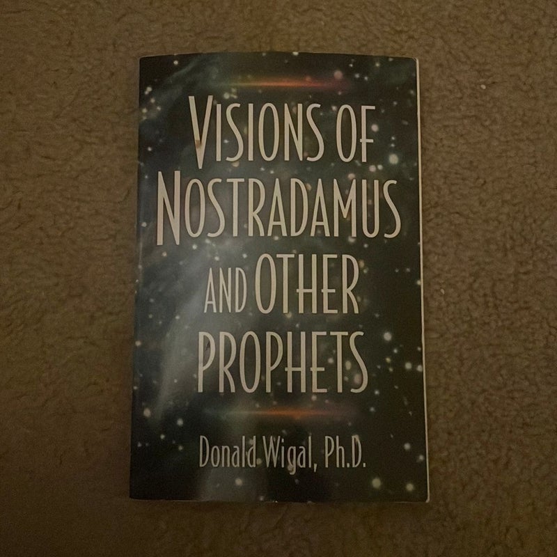 Visions of Nostradamus and Other Prophets