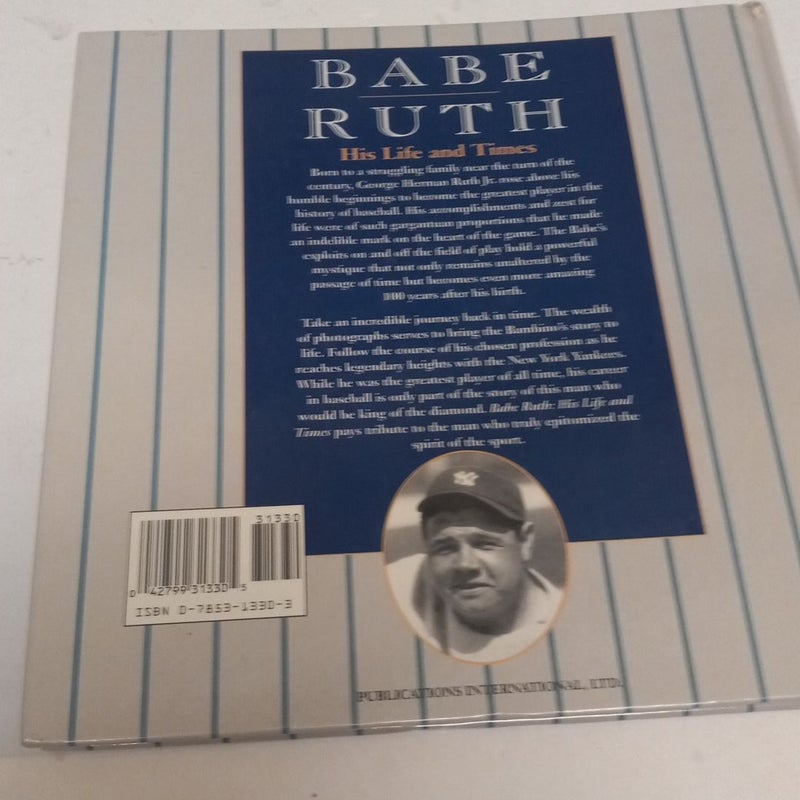 Babe Ruth His Life and Times