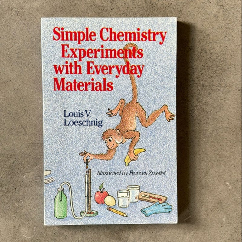 Simple Chemistry Experiments with Everyday Materials