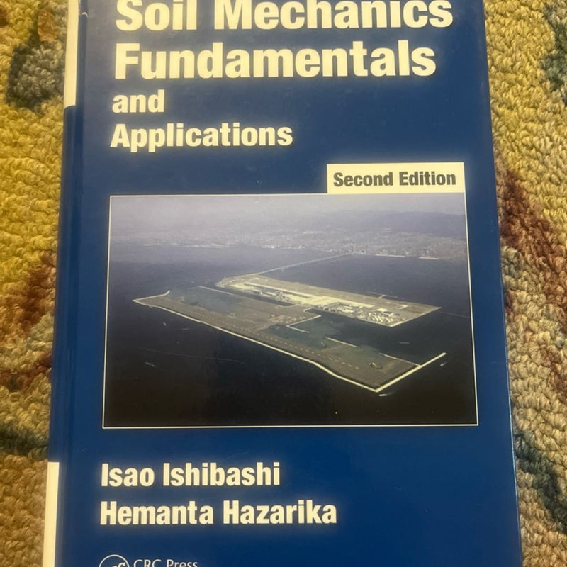 Soil mechanics fundamentals and applications