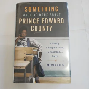 Something Must Be Done about Prince Edward County