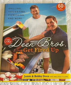 The Deen Bros. Get Fired Up