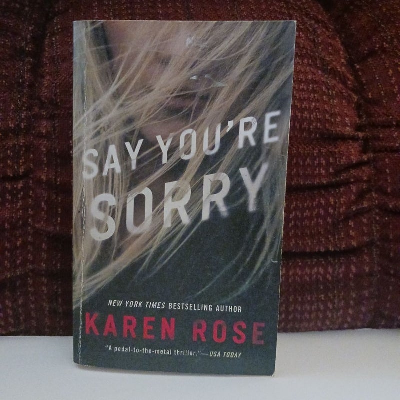 Say You're Sorry
