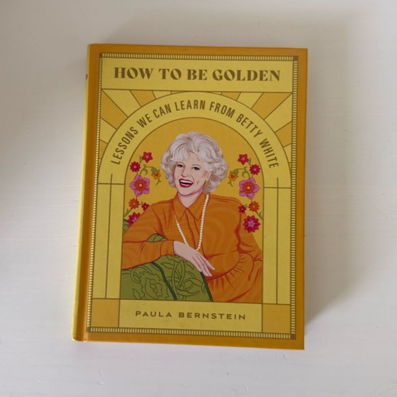 How to Be Golden