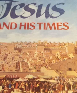 Jesus and His Times (Unmarked First Edition, 1987,)