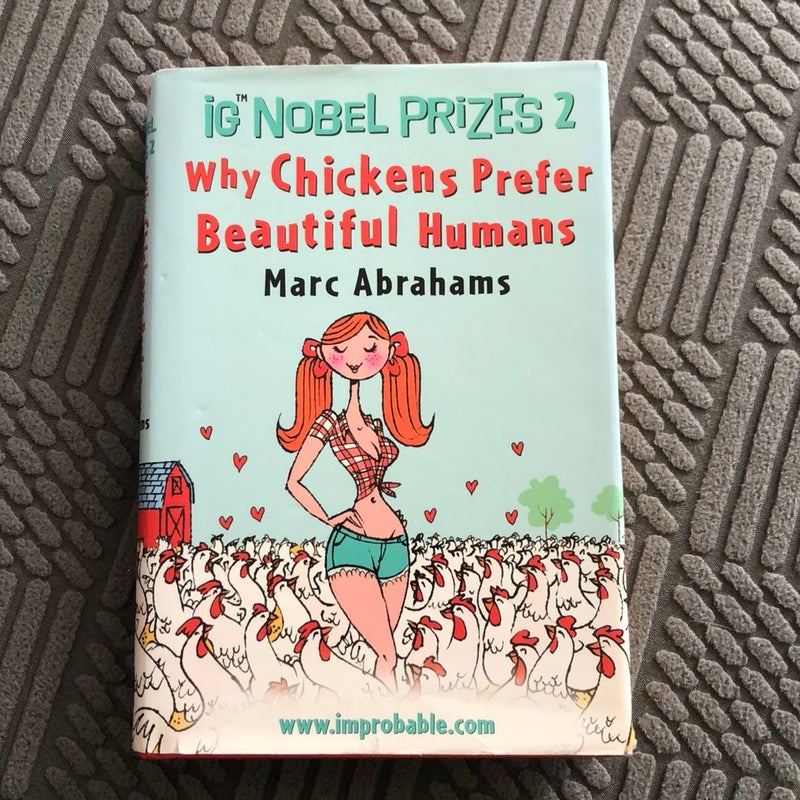 Ig Nobel Prizes: Why Chickens Prefer Beautiful Humans