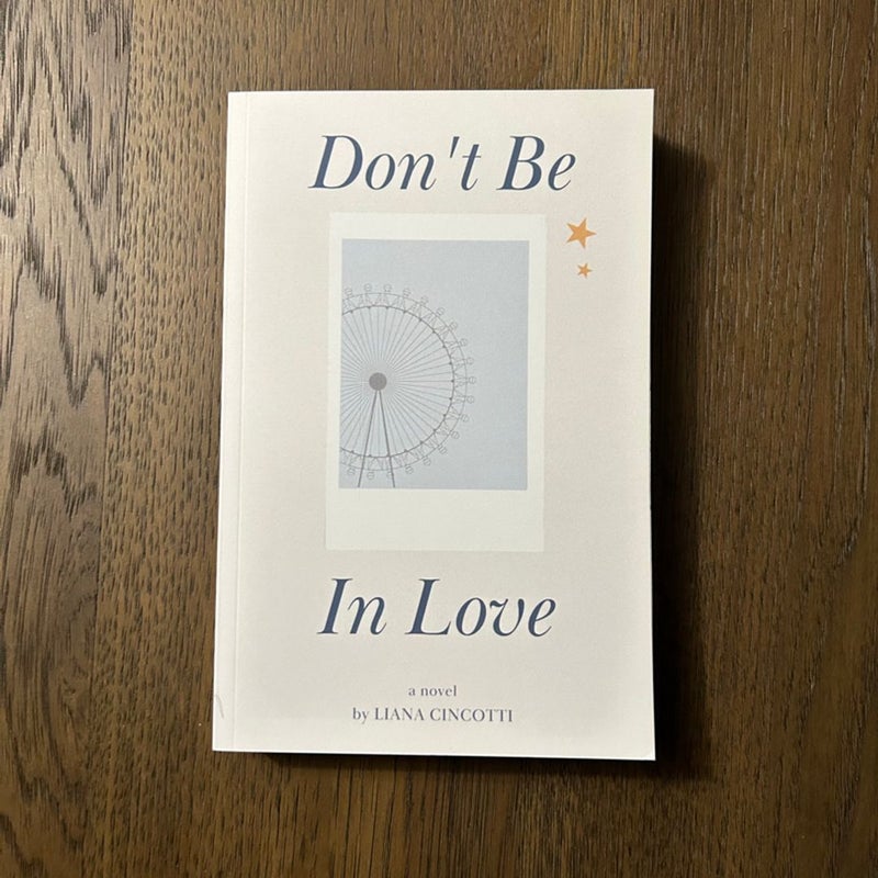 Don't Be in Love