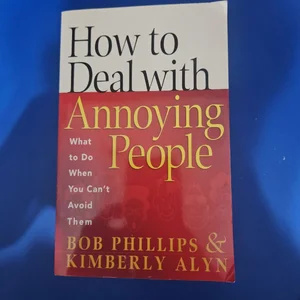 How to Deal with Annoying People