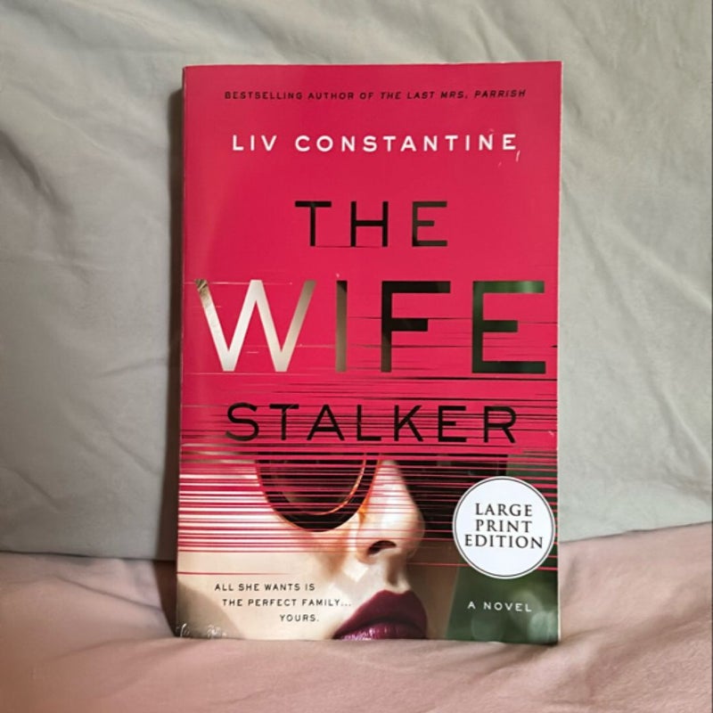 The Wife Stalker (Large print edition)