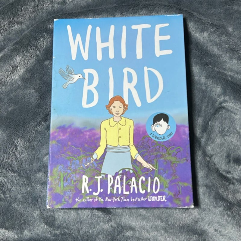 White Bird: a Wonder Story (a Graphic Novel)