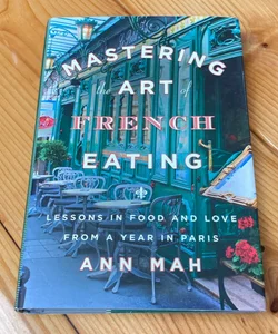 Mastering the Art of French Eating