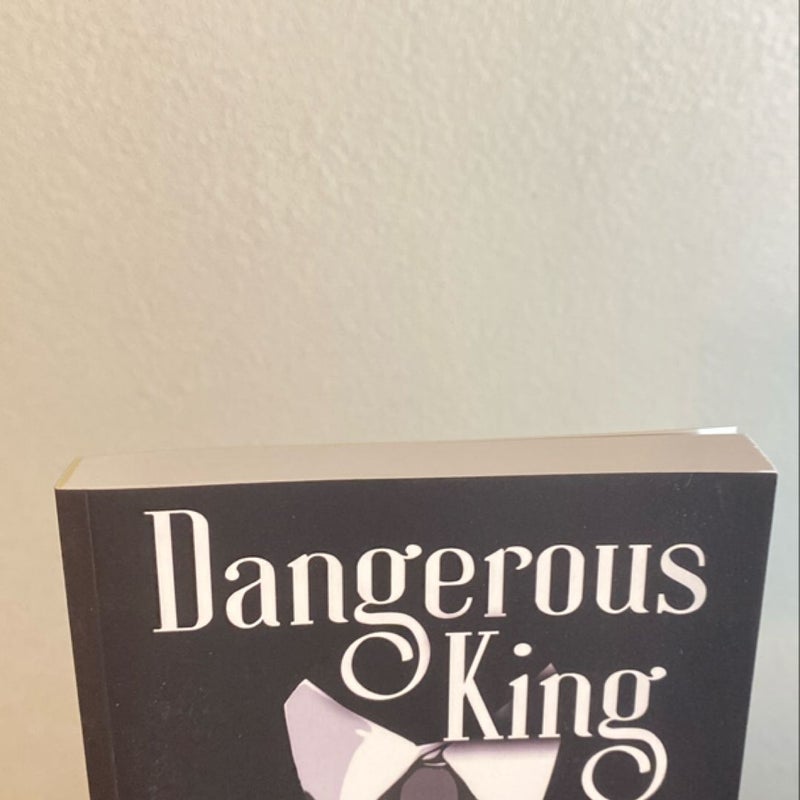 Dangerous King