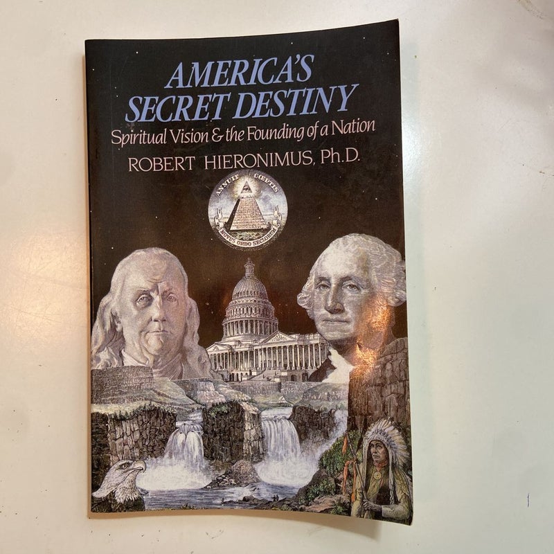 America's Secret Destiny