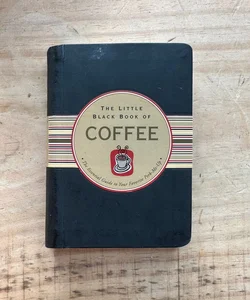 The Little Black Book of Coffee