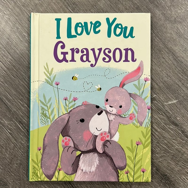 I Love You Grayson