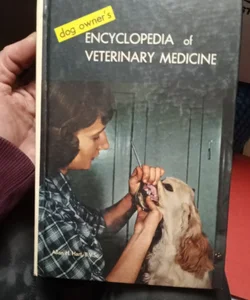 Dog Owner's Encyclopedia of Veterinary Medicine