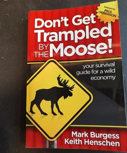 Don't Get Trampled By the Moose!