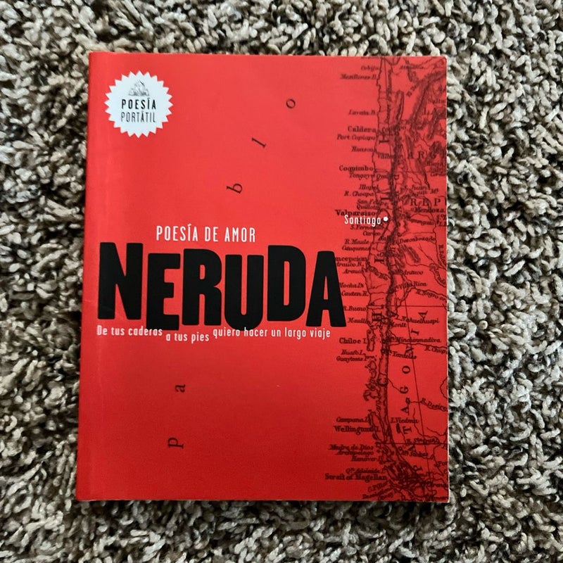 Neruda. Poesía de Amor. de Tus Caderas a Tus Pies Quiero Hacer un Largo Viaje / Love Poetry