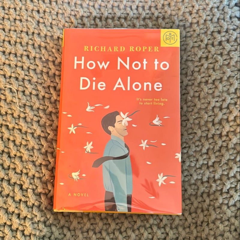 How Not to Die Alone