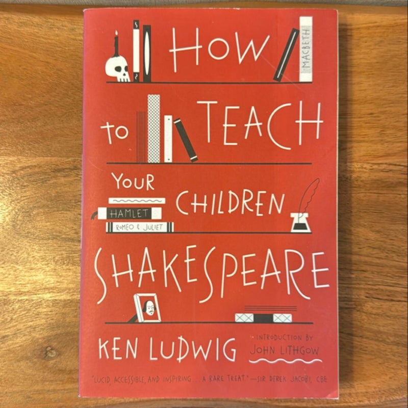 How to Teach Your Children Shakespeare