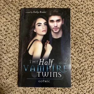The Half Vampire Twins - Gothic