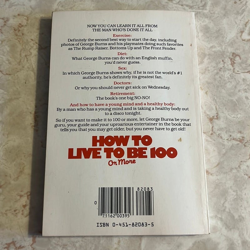 How to Live to Be One Hundred or More