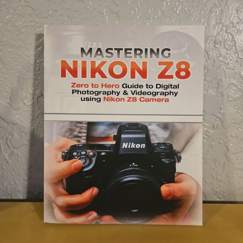 Mastering Nikon Z8