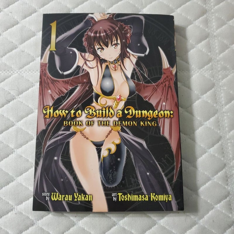 How to Build a Dungeon: Book of the Demon King Vol. 1