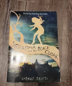 Serafina and the Black Cloak (the Serafina Series Book 1)