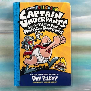 Captain Underpants and the Perilous Plot of Professor Poopypants