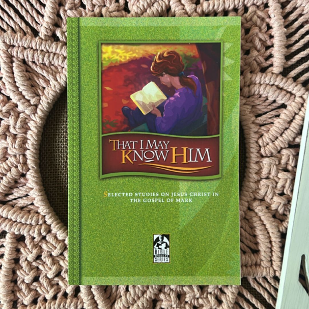 That I May Know Him Student Text (Copyright Update)