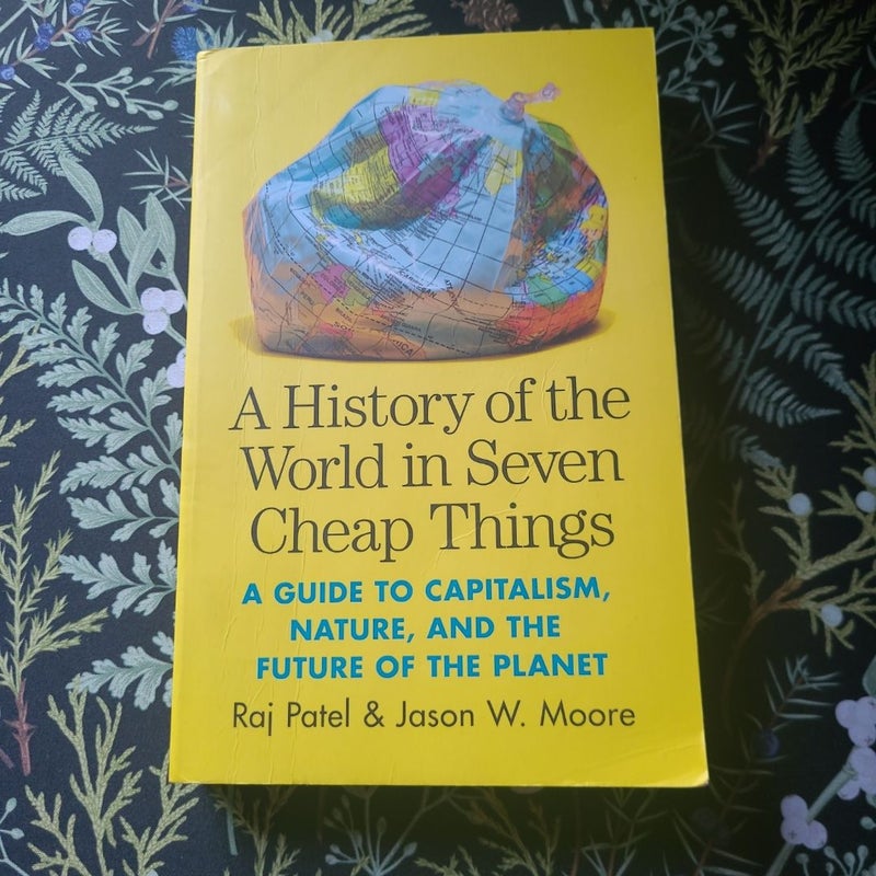 A History of the World in Seven Cheap Things